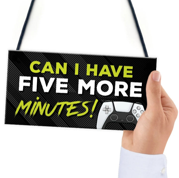 Five More Minutes Gaming Plaque